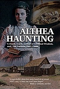 Althea Haunting: A Legal Suspence-Thriller Based on a True Story (Paperback)