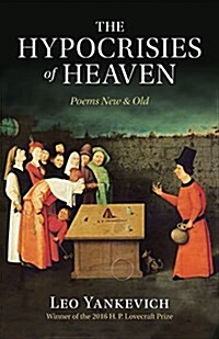 The Hypocrisies of Heaven: Poems New and Old (Paperback)