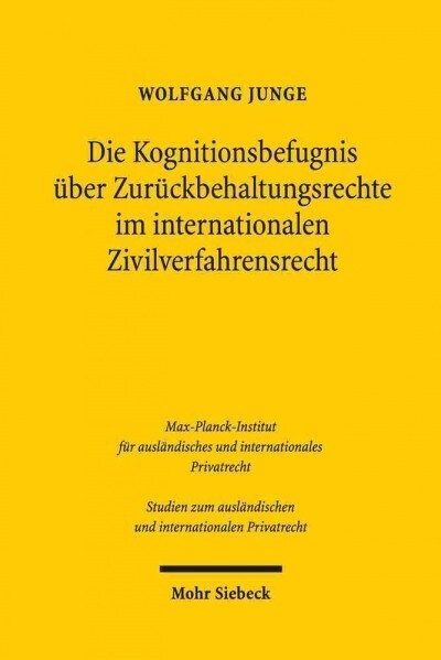 Die Kognitionsbefugnis Uber Zuruckbehaltungsrechte Im Internationalen Zivilverfahrensrecht (Paperback)
