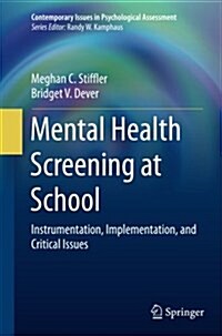Mental Health Screening at School: Instrumentation, Implementation, and Critical Issues (Paperback)
