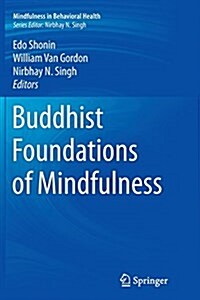 Buddhist Foundations of Mindfulness (Paperback)