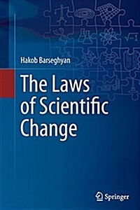 The Laws of Scientific Change (Paperback)