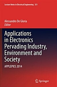 Applications in Electronics Pervading Industry, Environment and Society: Applepies 2014 (Paperback)