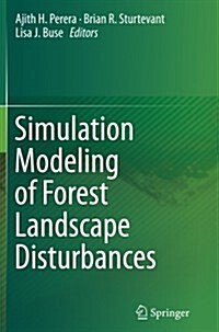 Simulation Modeling of Forest Landscape Disturbances (Paperback)