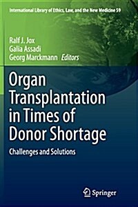 Organ Transplantation in Times of Donor Shortage: Challenges and Solutions (Paperback)