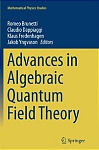 Advances in Algebraic Quantum Field Theory (Paperback)