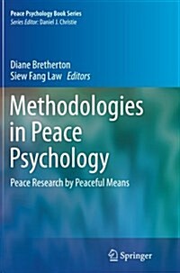 Methodologies in Peace Psychology: Peace Research by Peaceful Means (Paperback)