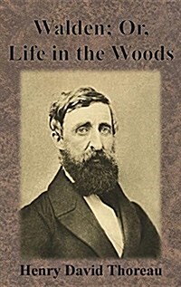 Walden; Or, Life in the Woods (Hardcover)