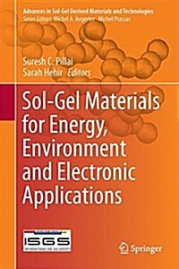 Sol-Gel Materials for Energy, Environment and Electronic Applications (Hardcover, 2017)