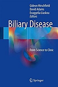 Biliary Disease: From Science to Clinic (Hardcover, 2017)