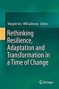 Rethinking Resilience, Adaptation and Transformation in a Time of Change (Hardcover, 2017)