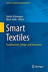 Smart Textiles: Fundamentals, Design, and Interaction (Hardcover, 2017)