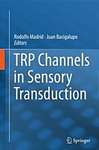 Trp Channels in Sensory Transduction (Paperback)