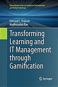 Transforming Learning and It Management Through Gamification (Paperback)