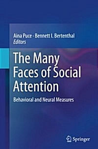 The Many Faces of Social Attention: Behavioral and Neural Measures (Paperback)