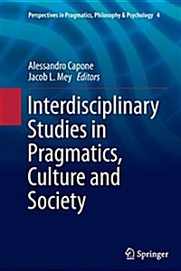 Interdisciplinary Studies in Pragmatics, Culture and Society (Paperback)