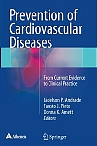 Prevention of Cardiovascular Diseases: From Current Evidence to Clinical Practice (Paperback)