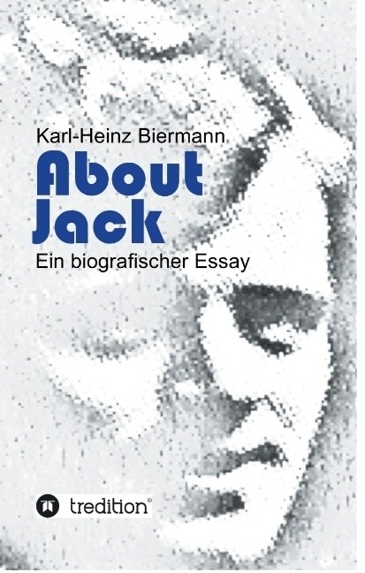 About Jack: Ein biografischer Essay (Hardcover)