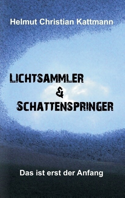 Lichtsammler & Schattenspringer (Paperback)