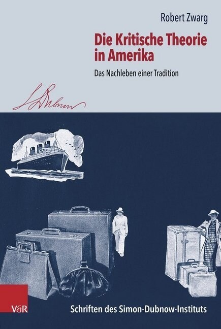 Die Kritische Theorie in Amerika: Das Nachleben Einer Tradition (Hardcover)