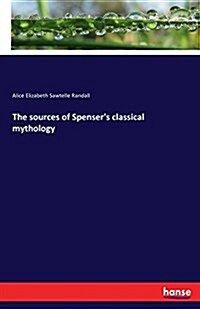The Sources of Spensers Classical Mythology (Paperback)