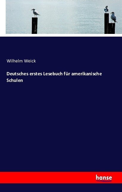 Deutsches Erstes Lesebuch F? Amerikanische Schulen (Paperback)