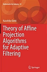 Theory of Affine Projection Algorithms for Adaptive Filtering (Paperback)