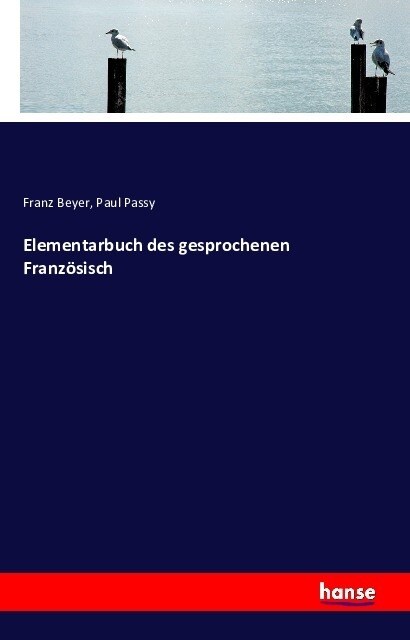 Elementarbuch Des Gesprochenen Franz?isch (Paperback)