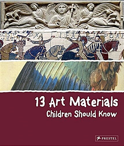 13 Art Materials Children Should Know (Hardcover)