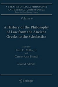 A Treatise of Legal Philosophy and General Jurisprudence: Volume 6: A History of the Philosophy of Law from the Ancient Greeks to the Scholastics (Paperback)