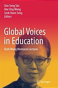 Global Voices in Education: Ruth Wong Memorial Lectures (Paperback)