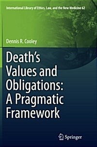 Deaths Values and Obligations: A Pragmatic Framework (Paperback)