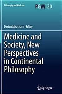 Medicine and Society, New Perspectives in Continental Philosophy (Paperback)