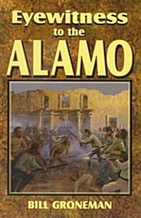 Eyewitness to the Alamo (Paperback)