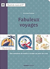 Fabuleux voyages. Des centaines de motifs a broder au point de croix (Perfect Paperback)