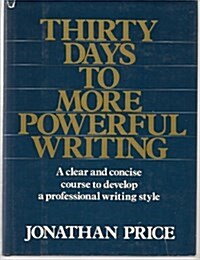 Thirty Days to More Powerful Writing (Hardcover)