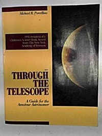 Through the Telescope: A Guide for the Amateur Astronomer (Discovering Earth Science) (Paperback, First Edition)