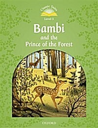 Classic Tales Level 3-7 : Bambi and the Prince of the Forest (MP3 pack) (Book & MP3 download , 2nd Edition )