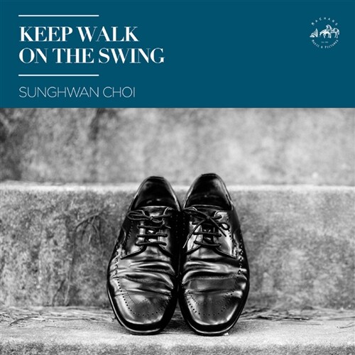 최성환 - Keep Walk On The Swing [LP]
