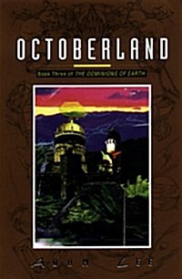 Octoberland (Dominions of Irth, Bk 3) (Paperback, First Edition)