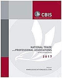 National Trade and Professional Associations of the United States 2017 (Paperback)