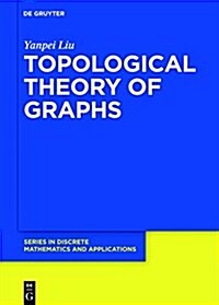 Topological Theory of Graphs (Hardcover)