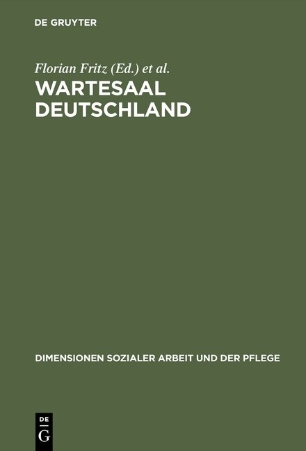 Wartesaal Deutschland: Ein Handbuch F? Die Soziale Arbeit Mit Fl?htlingen (Hardcover, Reprint 2016)