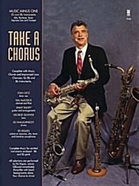Take a Chorus: Music Minus One E-Flat and B-Flat Instruments (Hardcover)