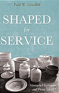 Shaped for Service (Hardcover)