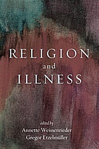 Religion and Illness (Paperback)