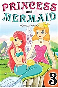 Princess and Mermaid Book 3 (Paperback)
