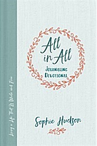 All in All Journaling Devotional: Loving God Wherever You Are (Hardcover)