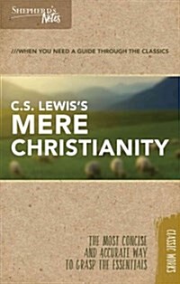Shepherds Notes: C.S. Lewiss Mere Christianity (Paperback)