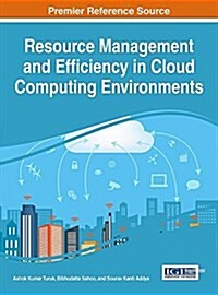 Resource Management and Efficiency in Cloud Computing Environments (Hardcover)